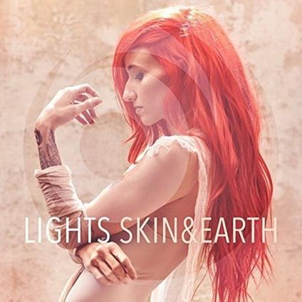 Skin & Earth - CD Audio di Lights
