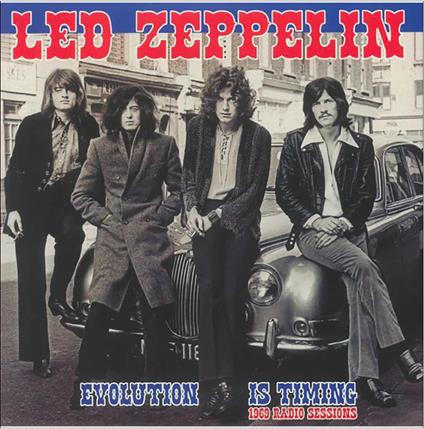Evolution Is Timing 1969 Radio Sessions - Vinile LP di Led Zeppelin
