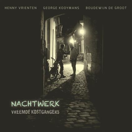 Nachtwerk - CD Audio di Vreemde Kostgangers