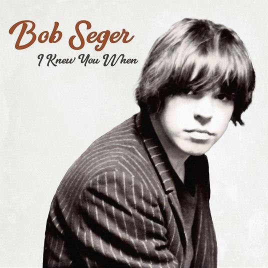 I Knew You When - CD Audio di Bob Seger