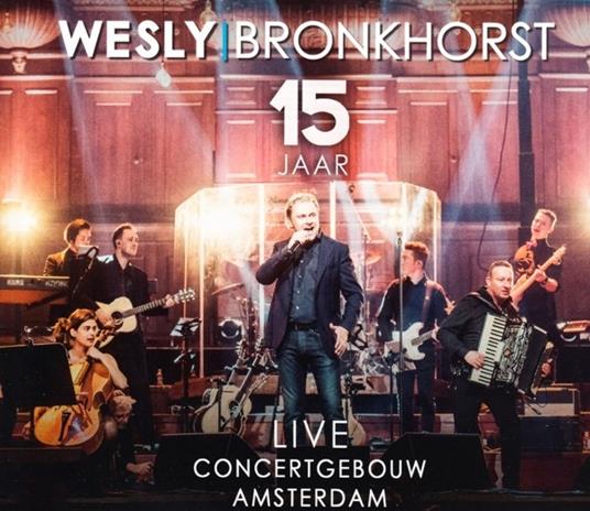15 Jaar Live - CD Audio + DVD di Wesly Bronkhorst
