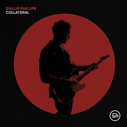Collateral - CD Audio di Phillip Phillips