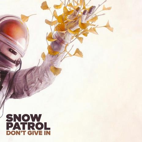 Don't Give in (Limited Edition) - Vinile 10'' di Snow Patrol
