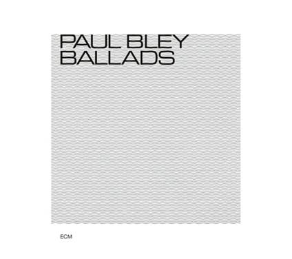 Ballads - CD Audio di Paul Bley