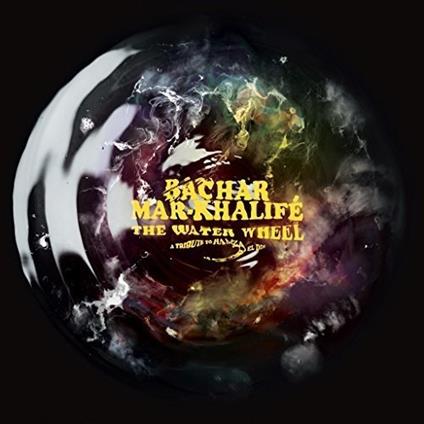 Bachar Mar-Khalife - The Water Wheel (2 Lp) - Vinile LP