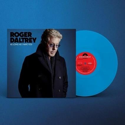 As Long as I Have You (Blue Coloured Vinyl) - Vinile LP di Roger Daltrey