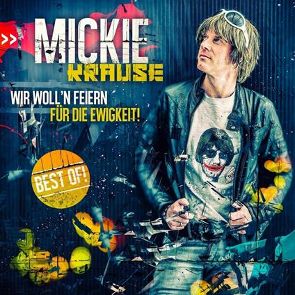 Wir Woll'n Feiern fur... - CD Audio di Mickie Krause