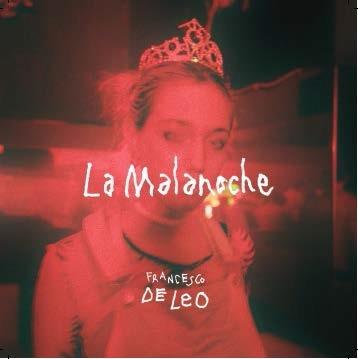 La malanoche - CD Audio di Francesco De Leo