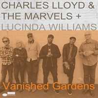 Vinile Vanished Gardens Lucinda Williams Charles Lloyd Marvels