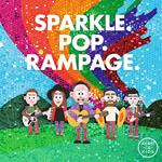 Sparkle, Pop & Rampage