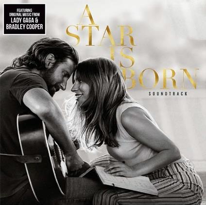 A Star Is Born (Colonna sonora) - CD Audio di Lady Gaga,Bradley Cooper