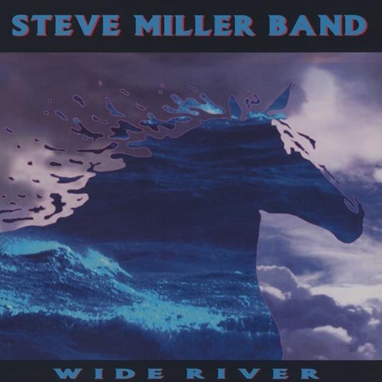 Wide River - CD Audio di Steve Miller (Band)