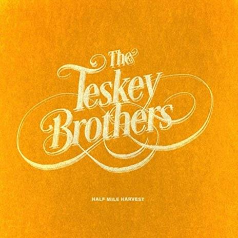 Half Mile Harvest - CD Audio di Teskey Brothers