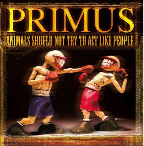 Animals Should Not Try to Act Like People - Vinile LP di Primus