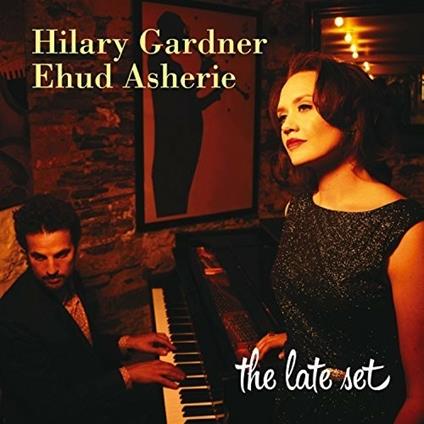Late Set - CD Audio di Ehud Asherie,Hilary Gardner