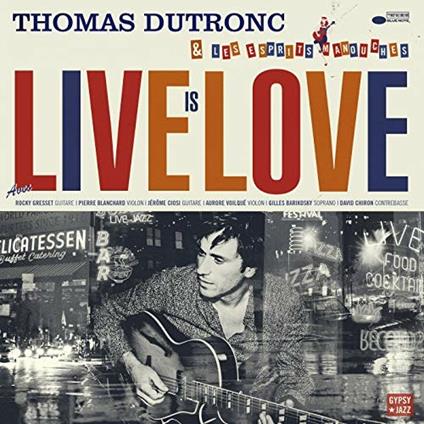 Live Is Love - CD Audio di Thomas Dutronc