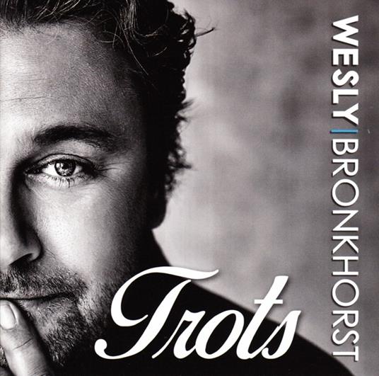 Trots - CD Audio di Wesly Bronkhorst