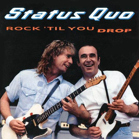 Rock 'Til You Drop (Deluxe Edition) - CD Audio di Status Quo