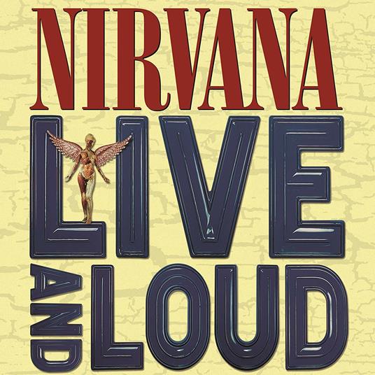 Live and Loud - Nirvana - Vinile