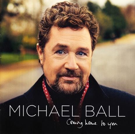 Coming Home to You - CD Audio di Michael Ball