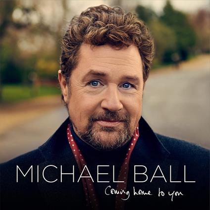 Coming Home To You - CD Audio di Michael Ball