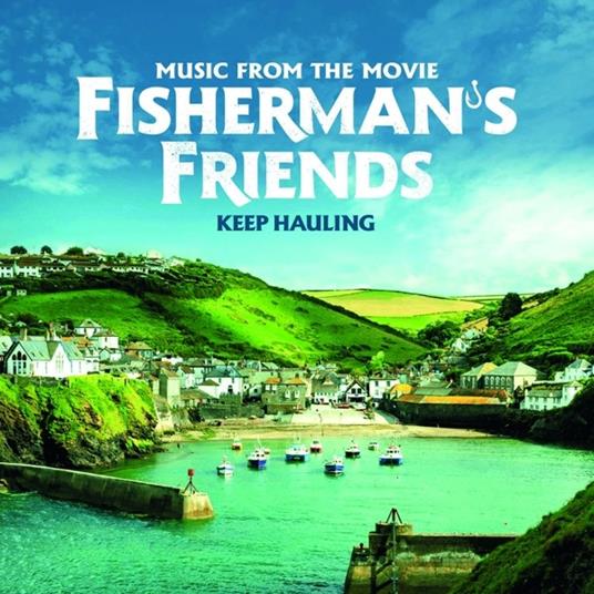 Keep Hauling - CD Audio di Fisherman's Friends
