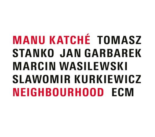 Neighbourhood - Vinile LP di Manu Katché