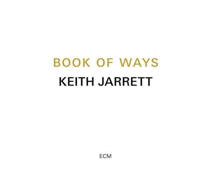 Book of Ways (clavicordo solo) - CD Audio di Keith Jarrett