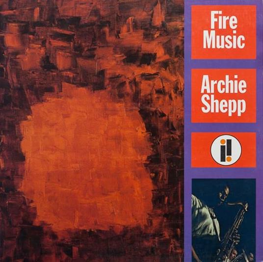 Fire Music - Vinile LP di Archie Shepp