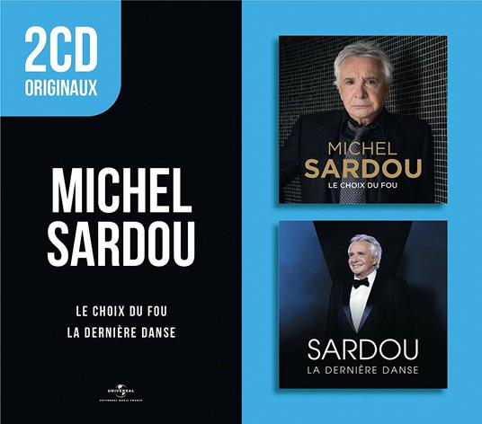 Le choix du fou - La derniere danse - CD Audio di Michel Sardou