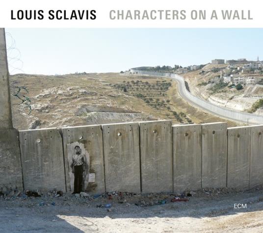 Chatacters on a Wall - CD Audio di Louis Sclavis