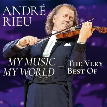 My World, My Music. The Best of - CD Audio di André Rieu