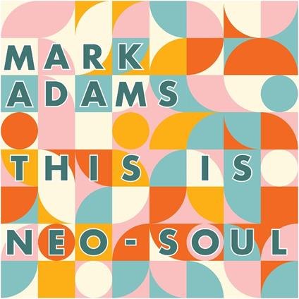 This Is Neo-Soul - Vinile LP di Mark Adams