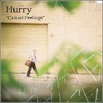 Casual Feelings - Vinile 7'' di Hurry