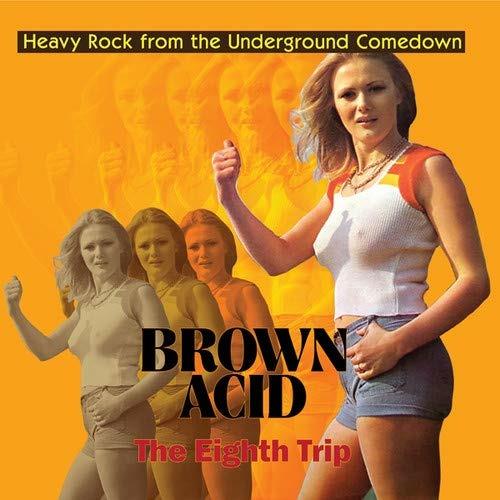 Brown Acid. The Eighth Trip - CD Audio