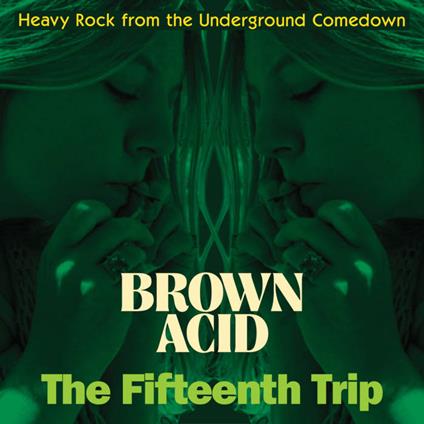Brown Acid - The Fifteenth Trip - CD Audio