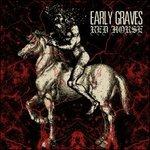Red Horse - Vinile LP di Early Graves