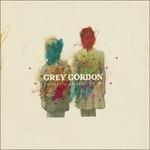 Forget I Brought It Up - CD Audio di Grey Gordon