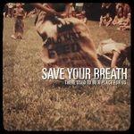 There Used to Be a Place for us - CD Audio di Save Your Breath