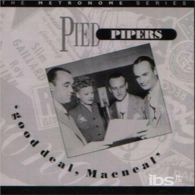 Good Deal Mcneal - CD Audio di Pied Pipers