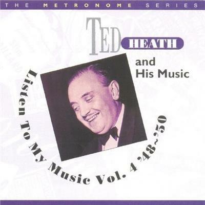 Listen to My Music V.4 - CD Audio di Ted Heath
