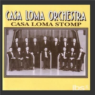 Casa Loma Stomp - CD Audio di Casa Loma Orchestra