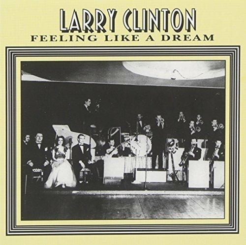 Feeling Like a Dream - CD Audio di Larry Clinton