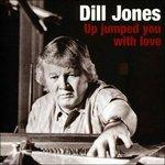 Up Jumped You with Love - CD Audio di Dill Jones