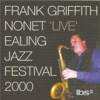 Live At Ealing Jazz Festi - CD Audio di Frank Griffith