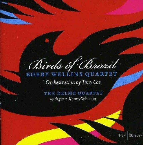 Birds of Brazil - CD Audio di Bobby Wellins