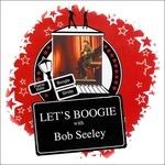 Let's Boogie - CD Audio di Bob Seeley