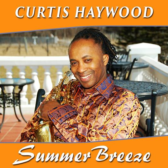 Summer Breeze - CD Audio di Curtis Haywood