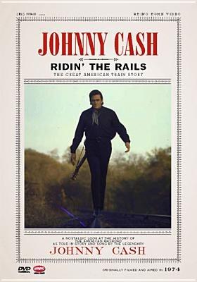 Johnny Cash. Ridin' The Rails di Nicholas Webster - DVD