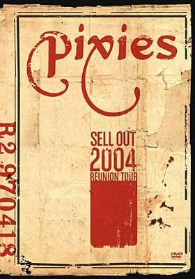 Pixies. Sell Out 2004 (DVD) - DVD di Pixies